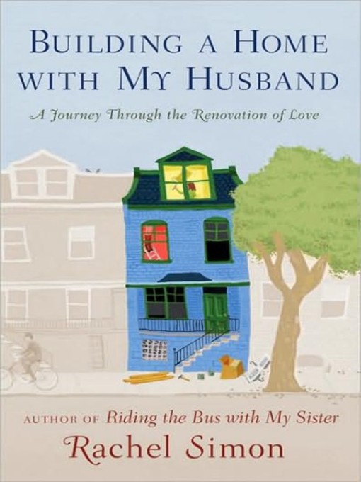 Title details for Building a Home with My Husband by Rachel Simon - Available